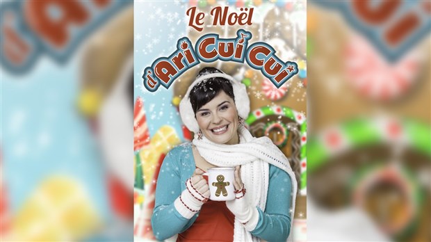 C’est le Noël d’Ari Cui Cui à Saint-Georges le 27 novembre prochain