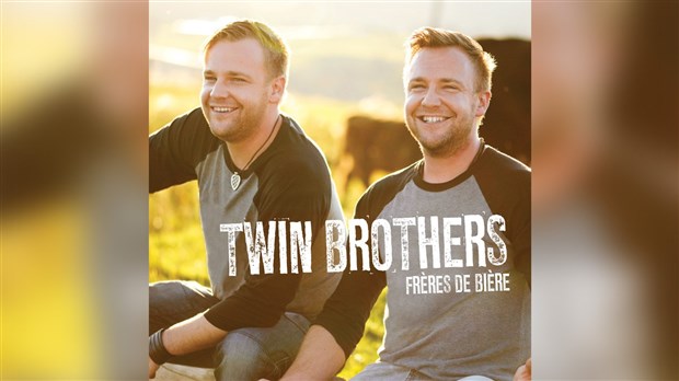 Les Twin Brothers lancent leur premier album « Frères de Bière »