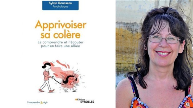 Apprivoiser la colère: le nouveau livre de Sylvie Rousseau