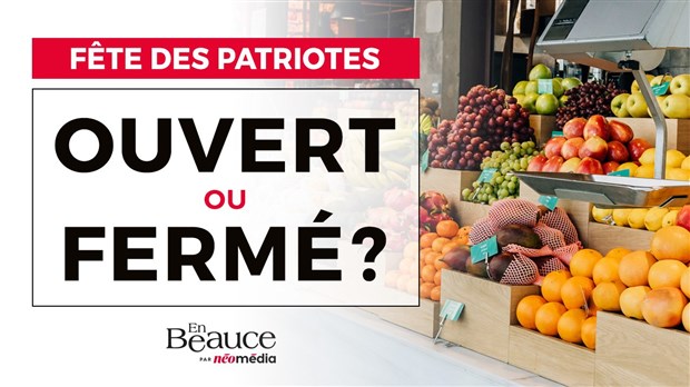 Fête des Patriotes: voyez ce qui est ouvert ou fermé