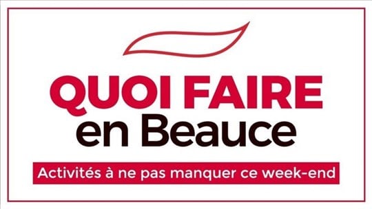 Quoi faire en Beauce en fin de semaine ? 