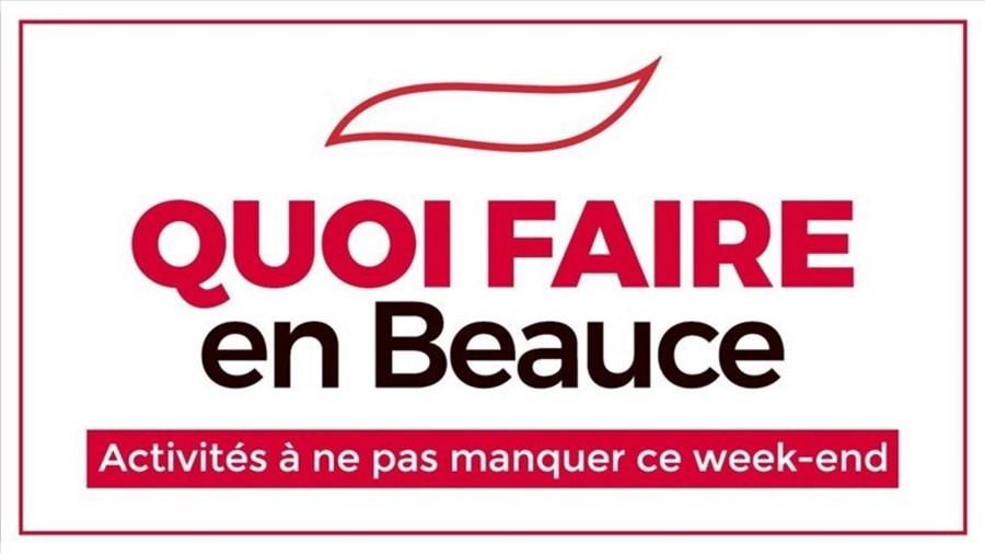 Quoi faire en Beauce cette fin de semaine ?